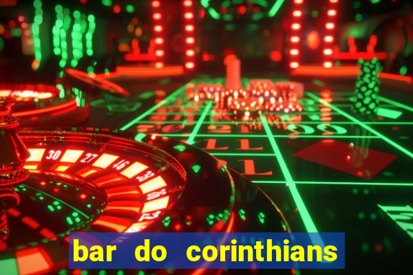 bar do corinthians em fortaleza